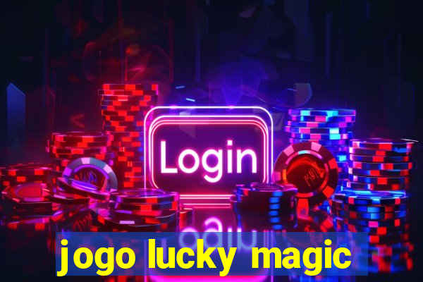 jogo lucky magic